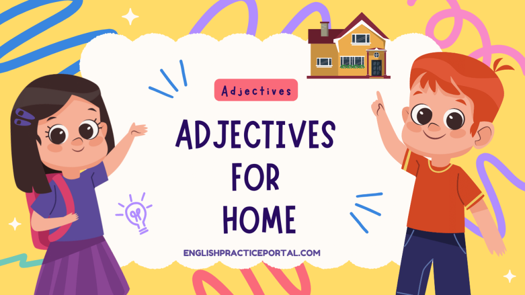 Adjectives for Home