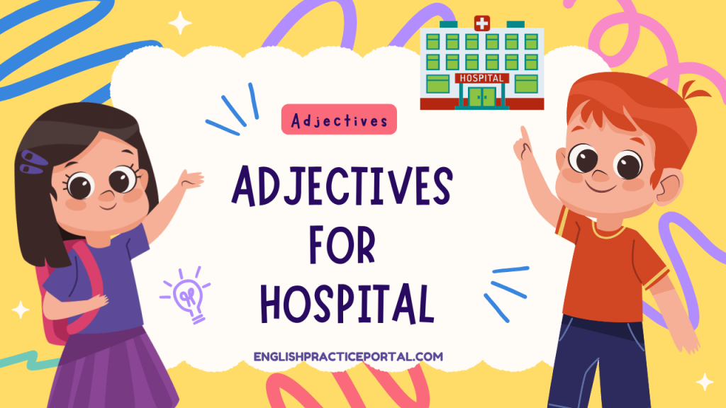 Adjectives for Hospital