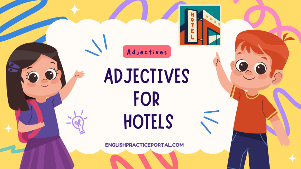 Adjectives for Hotels