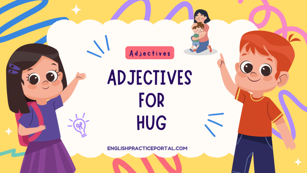 Adjectives for Hug