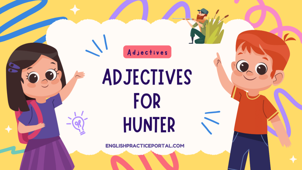 Adjectives for Hunter