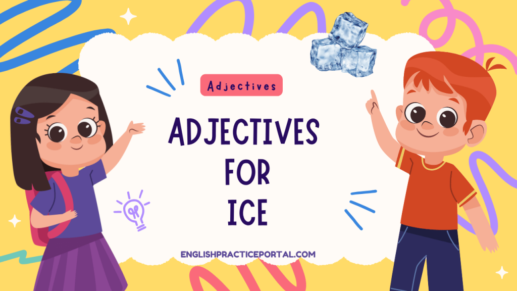 Adjectives for Ice