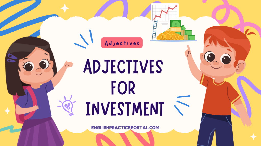 Adjectives for Investment