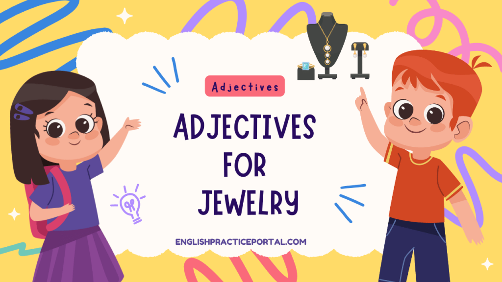 Adjectives for Jewelry