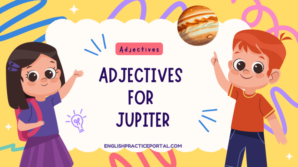 Adjectives for Jupiter