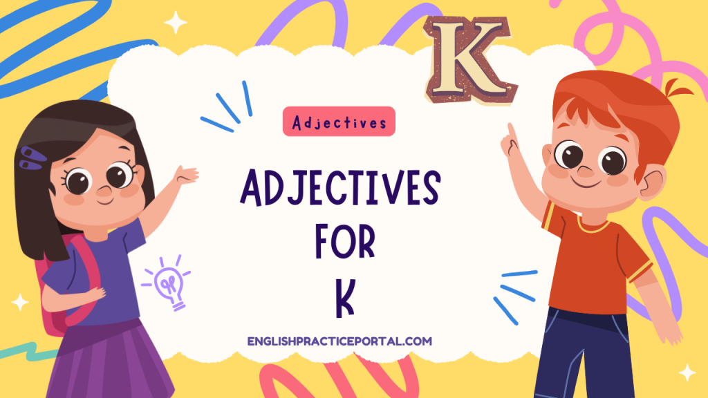Adjectives for K