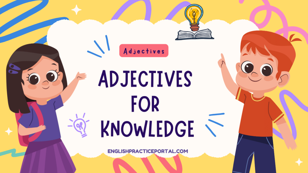 Adjectives for Knowledge