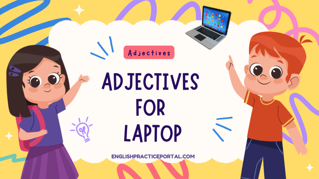 Adjectives for Laptop