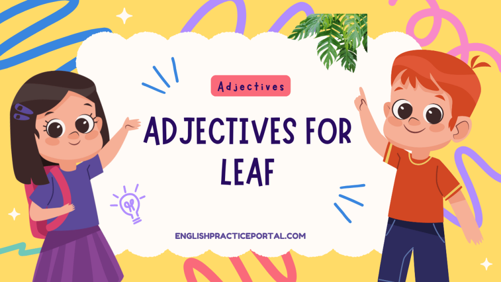 Adjectives for Leaf