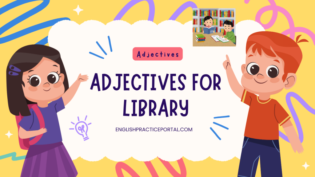 Adjectives for Library