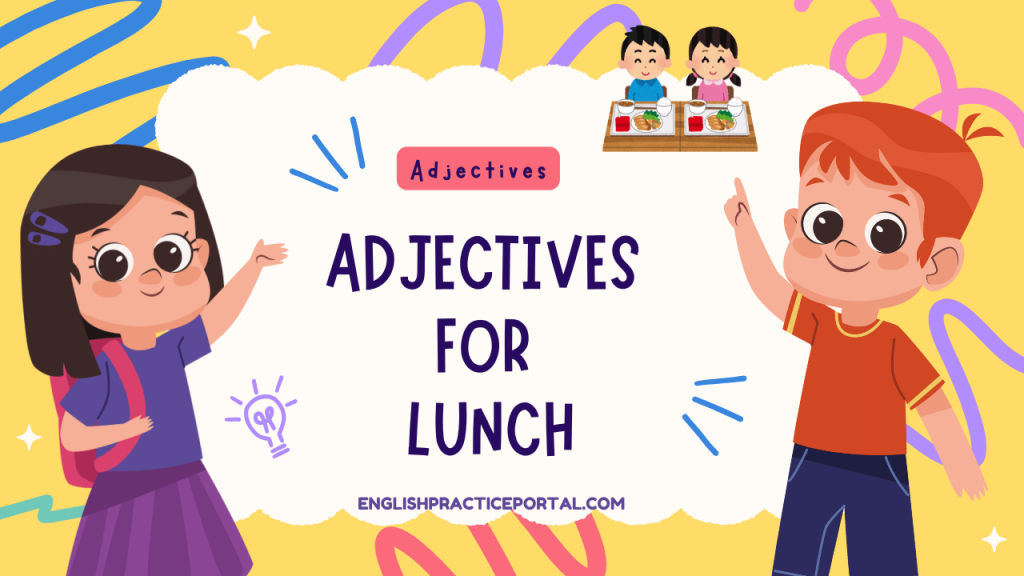 Adjectives for Lunch