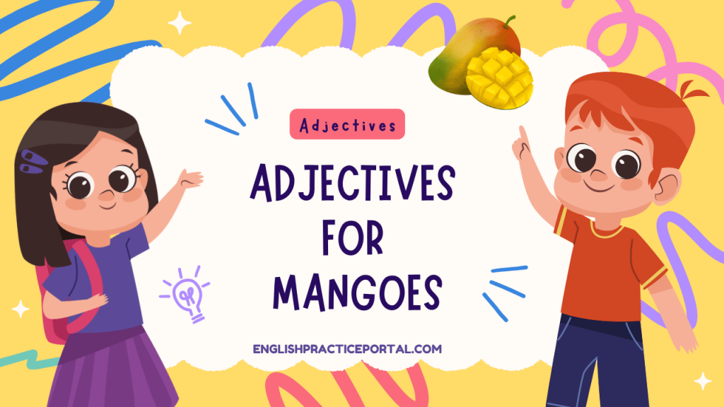 Adjectives for Mangoes