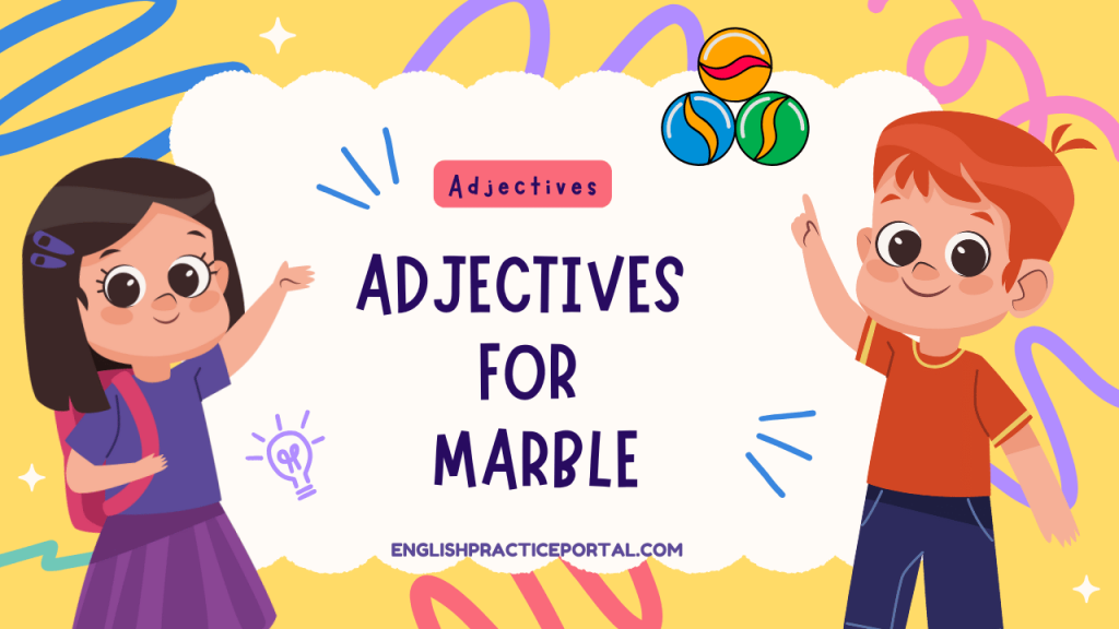 Adjectives for Marble