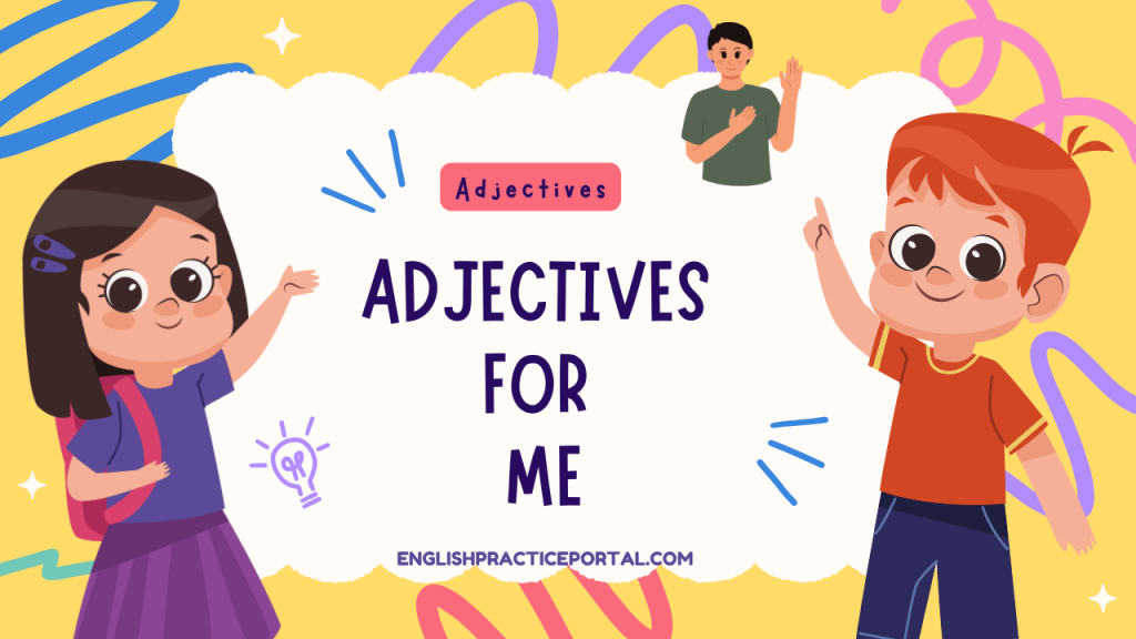 Adjectives for Me