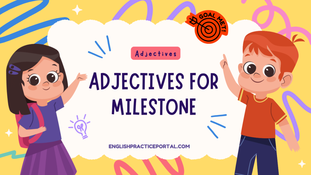 Adjectives for Milestone