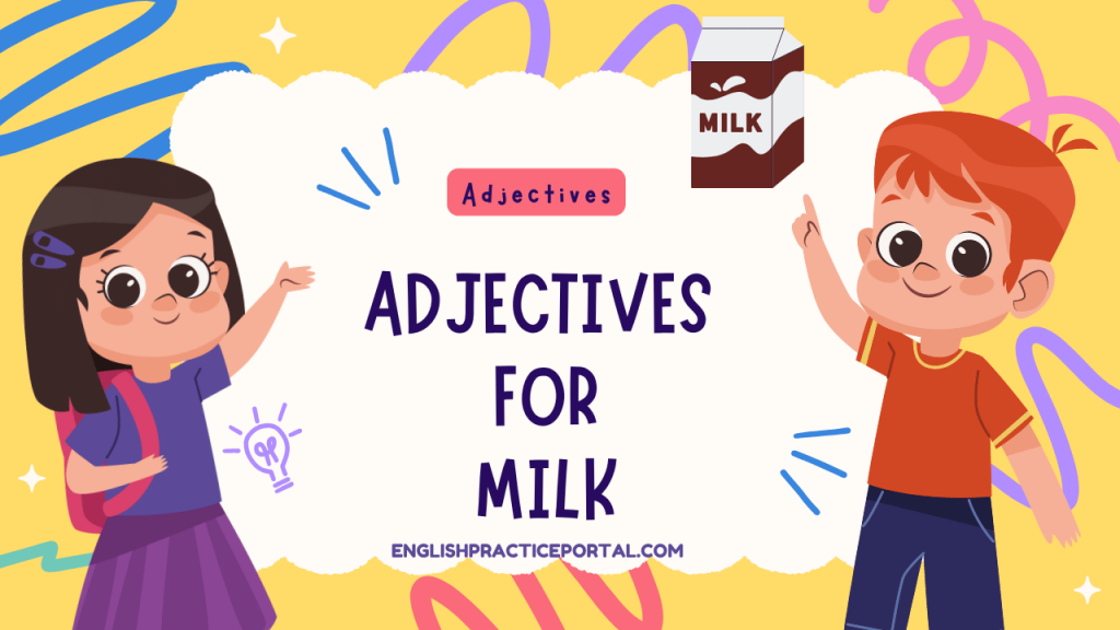 Adjectives for Milk