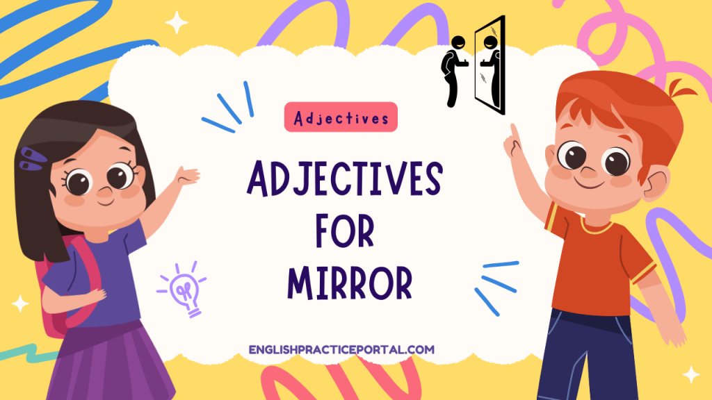 Adjectives for Mirror