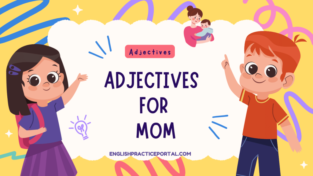 Adjectives for Mom