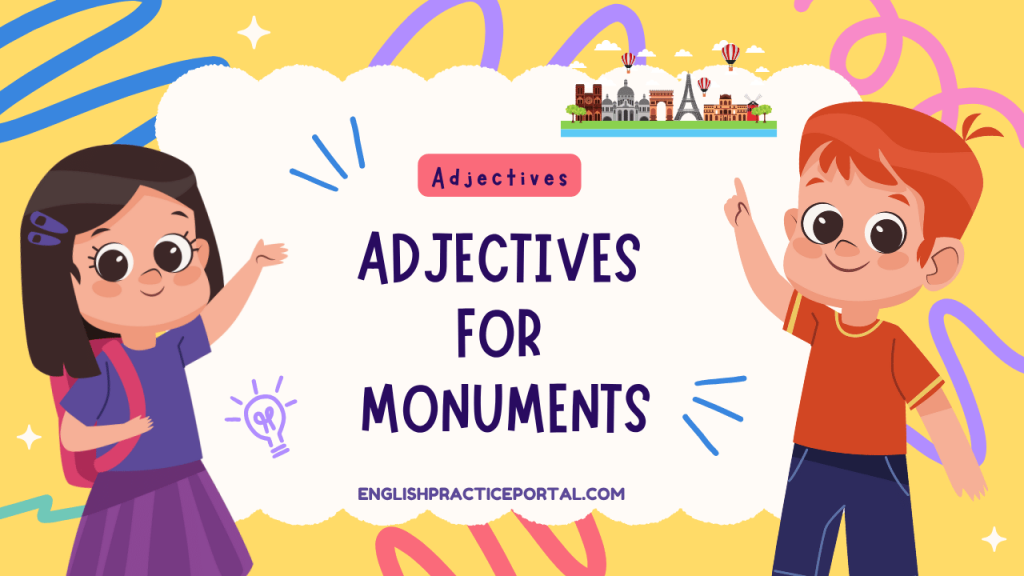 Adjectives for Monuments