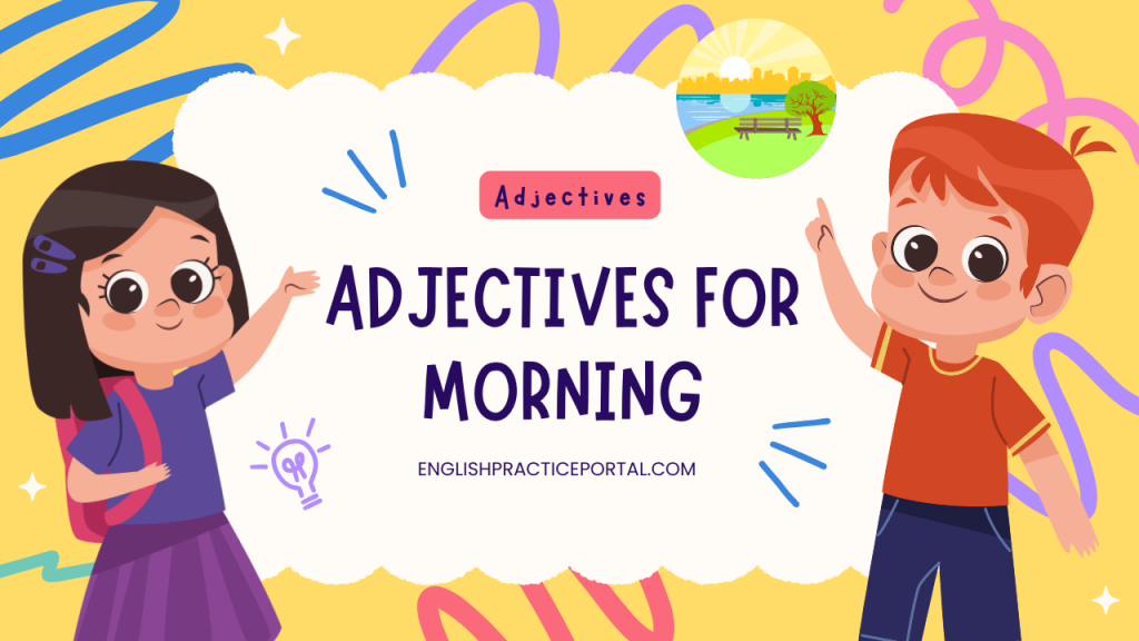 Adjectives for Morning