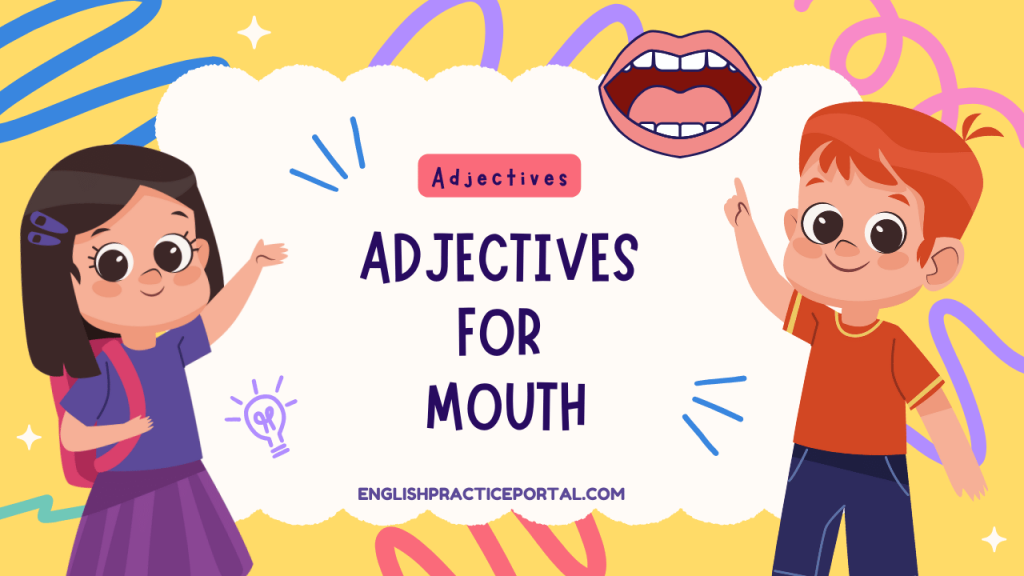 Adjectives for Mouth