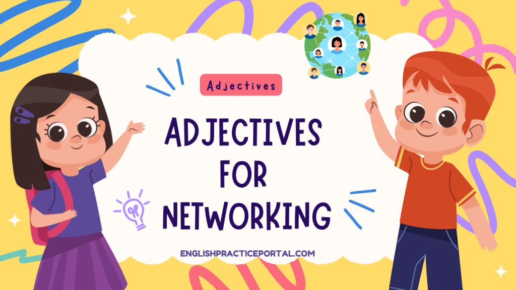 Adjectives for Networking
