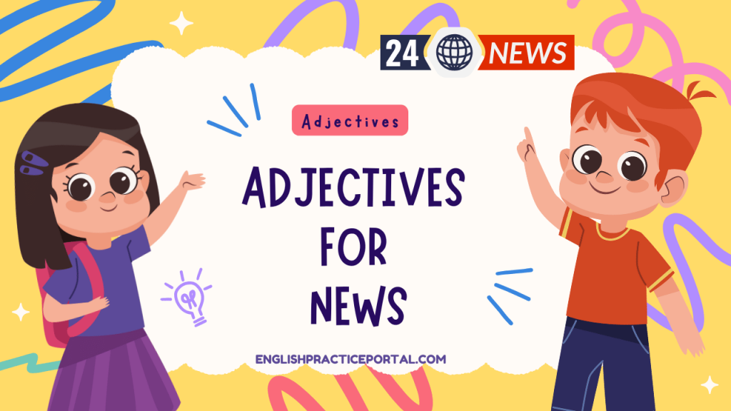 Adjectives for News