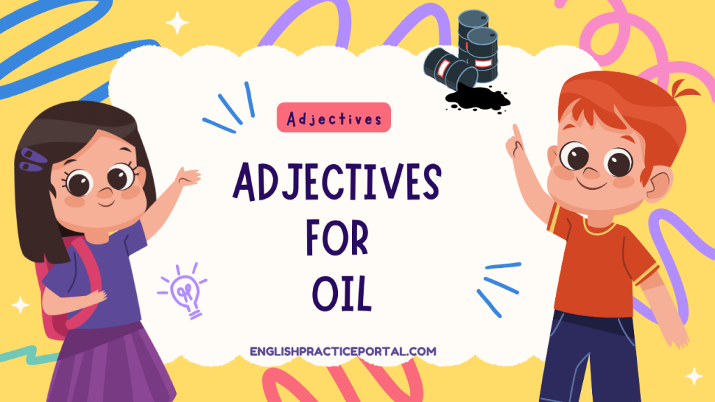 Adjectives for Oil