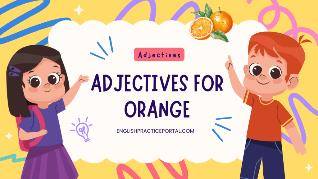 Adjectives for Orange