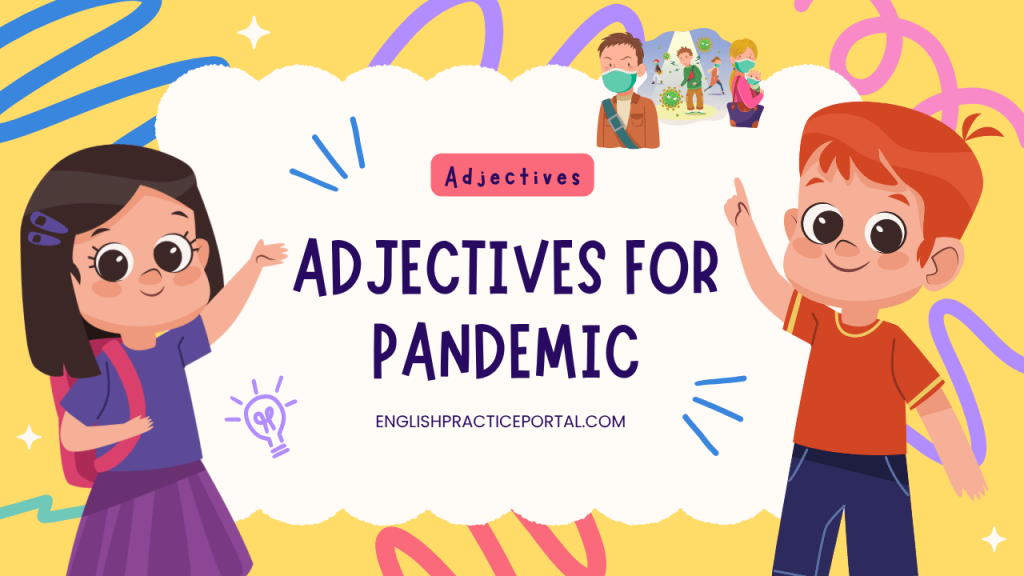 Adjectives for Pandemic