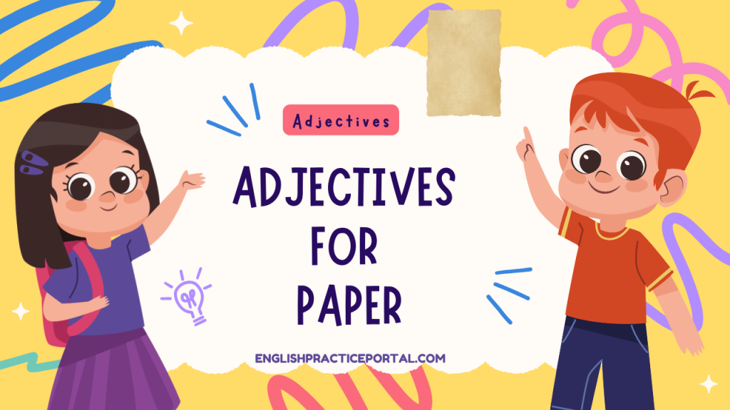 Adjectives for Paper