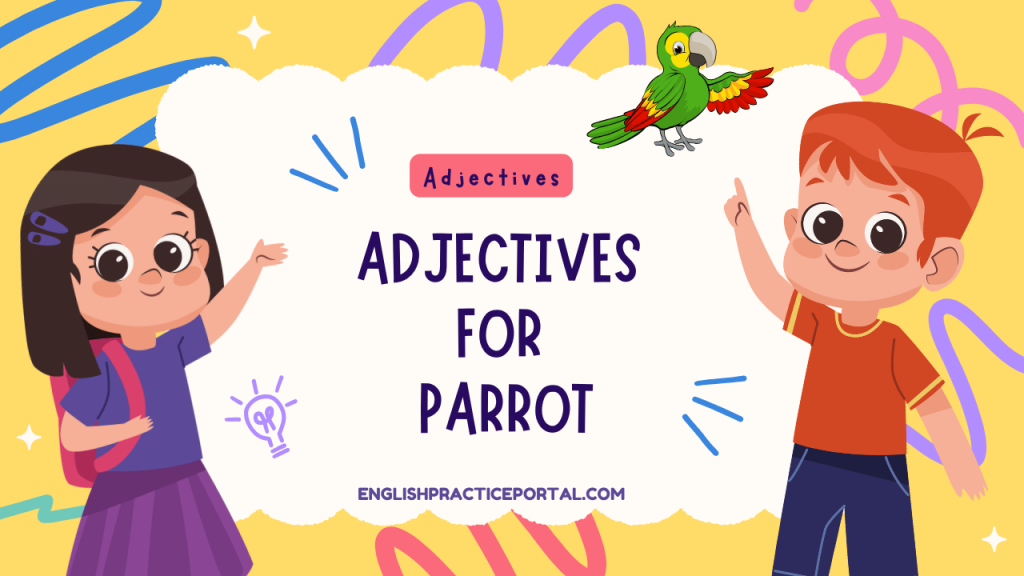 Adjectives for Parrot
