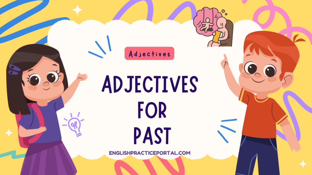 Adjectives for Past