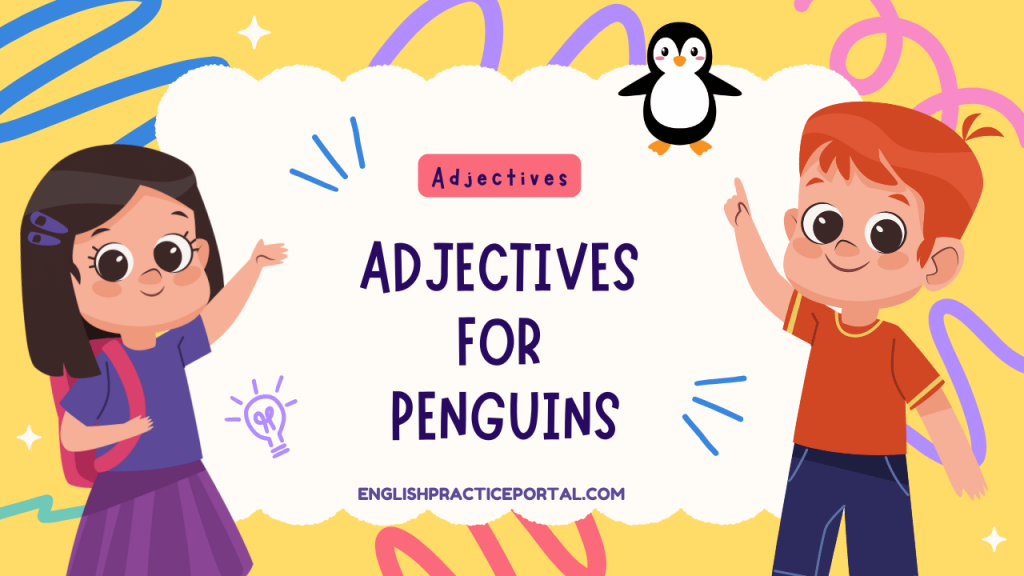 Adjectives for Penguins