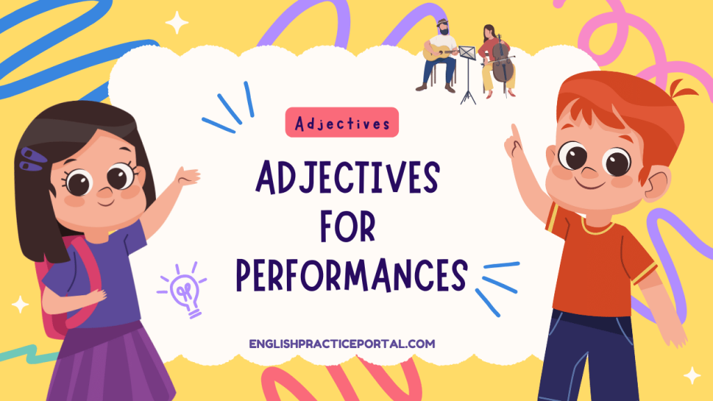 Adjectives for Performances