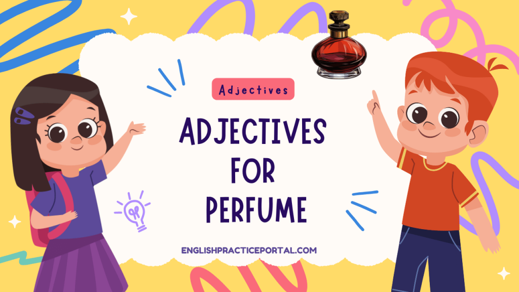 Adjectives for Perfume