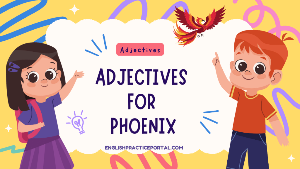 Adjectives for Phoenix