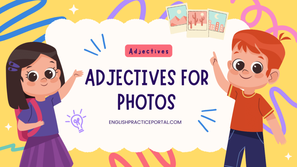 Adjectives for Photos