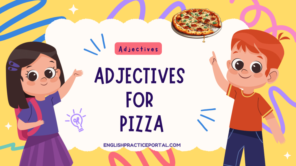 Adjectives for Pizza