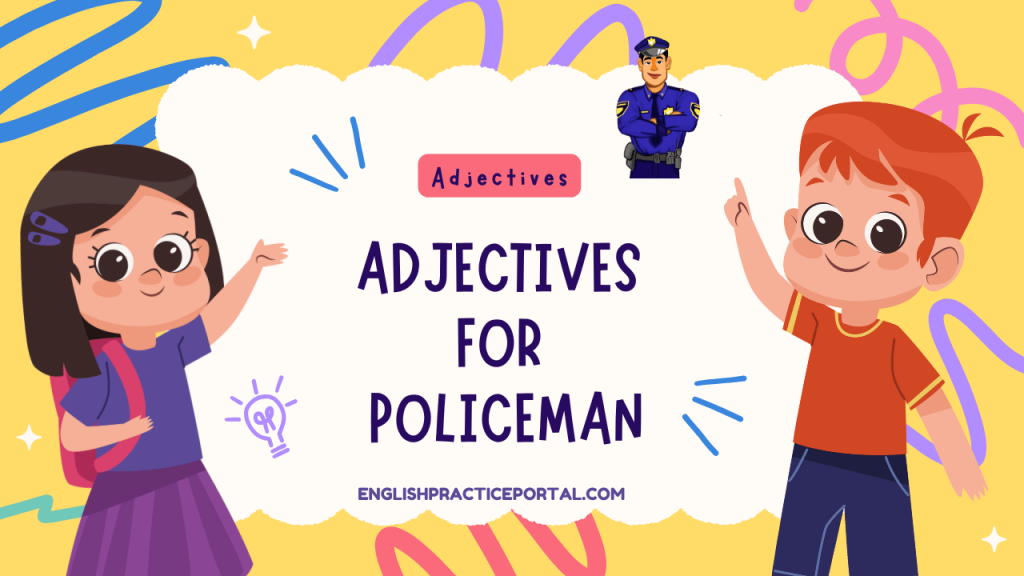 Adjectives for Policeman