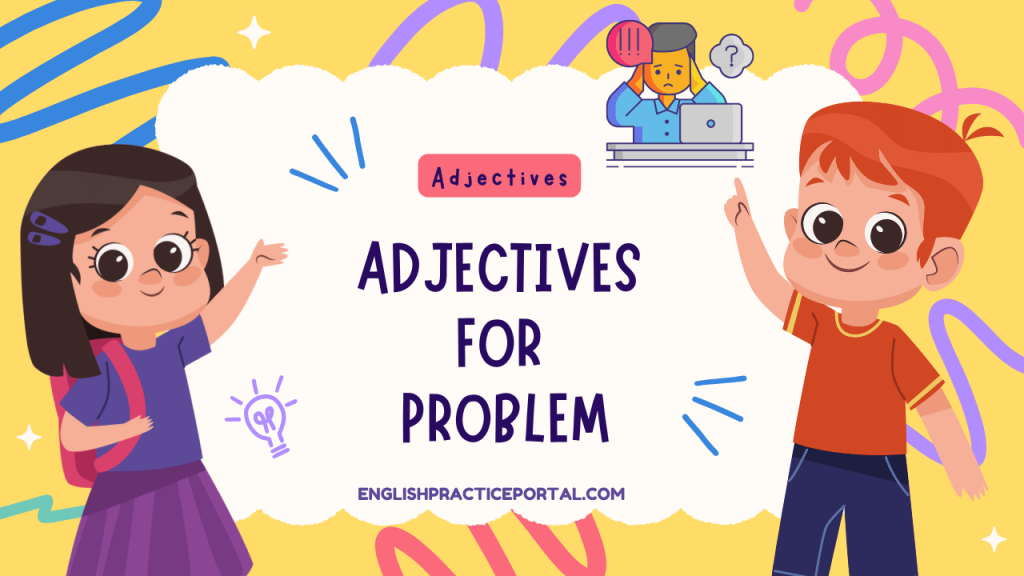 Adjectives for Problem