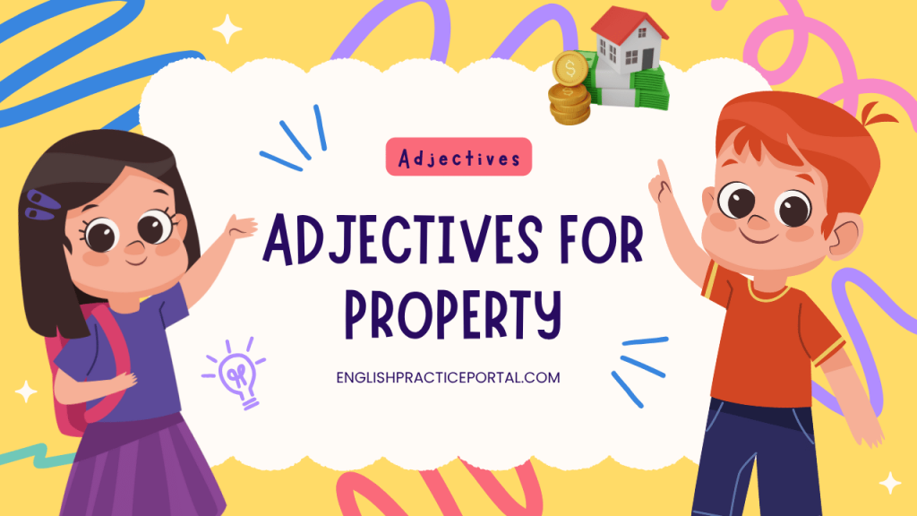 Adjectives for Property