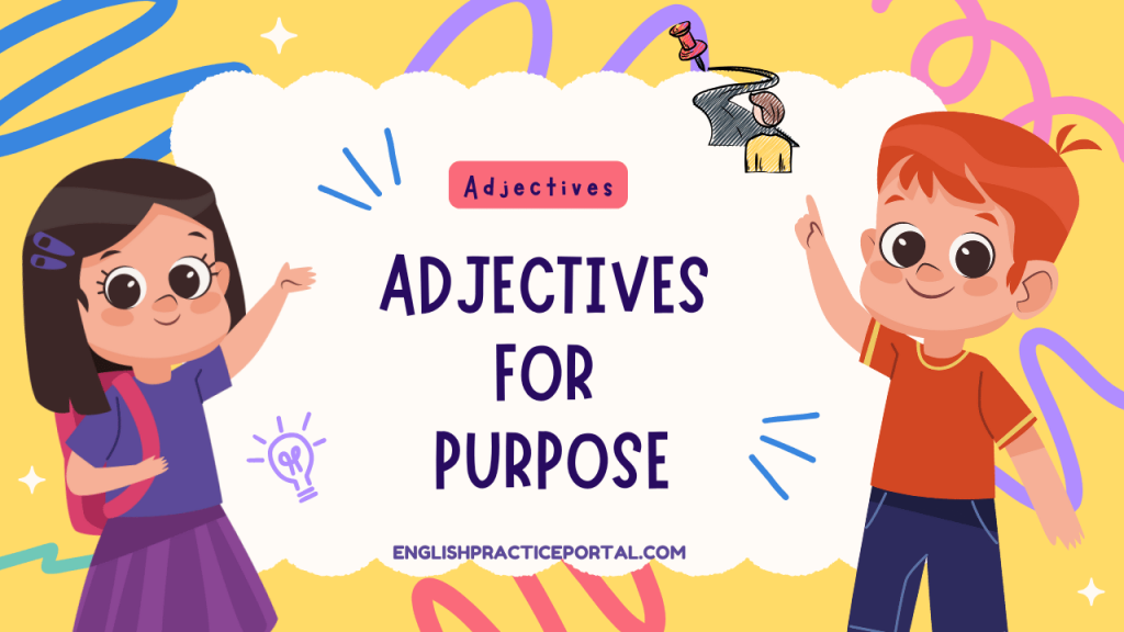 Adjectives for Purpose