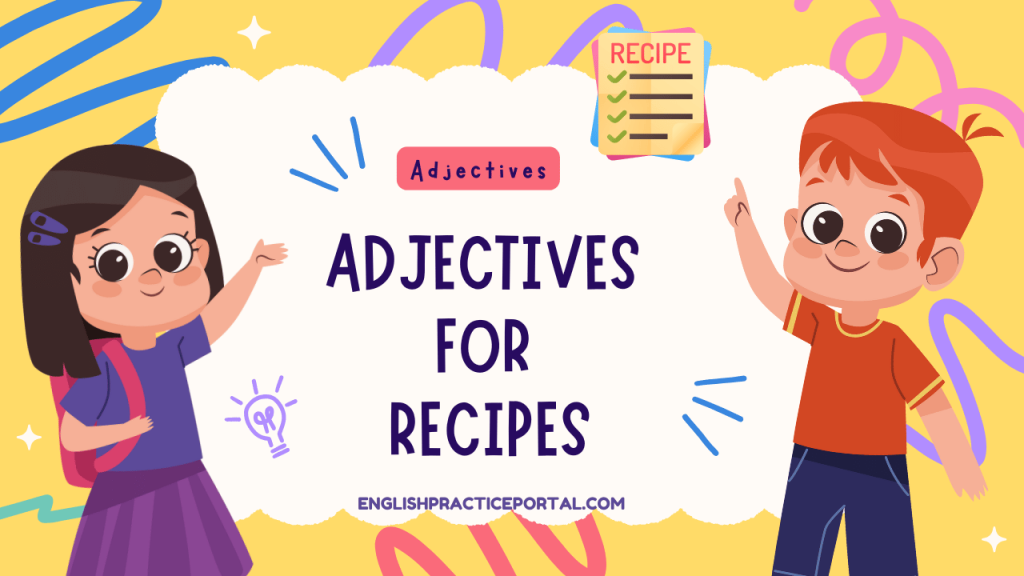 Adjectives for Recipes