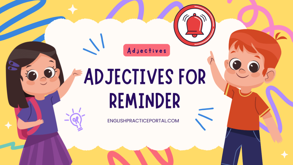 Adjectives for Reminder