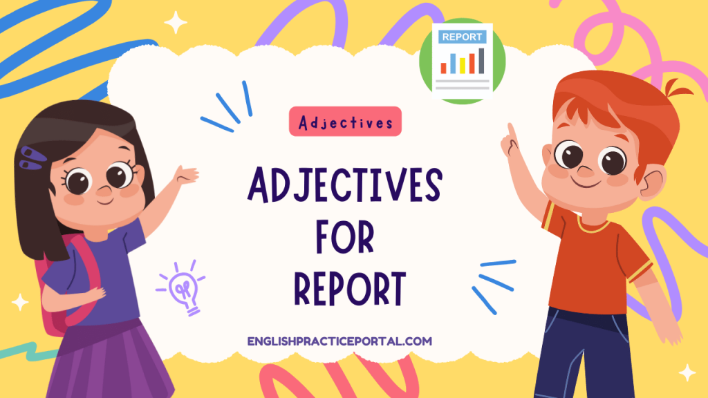 Adjectives for Report