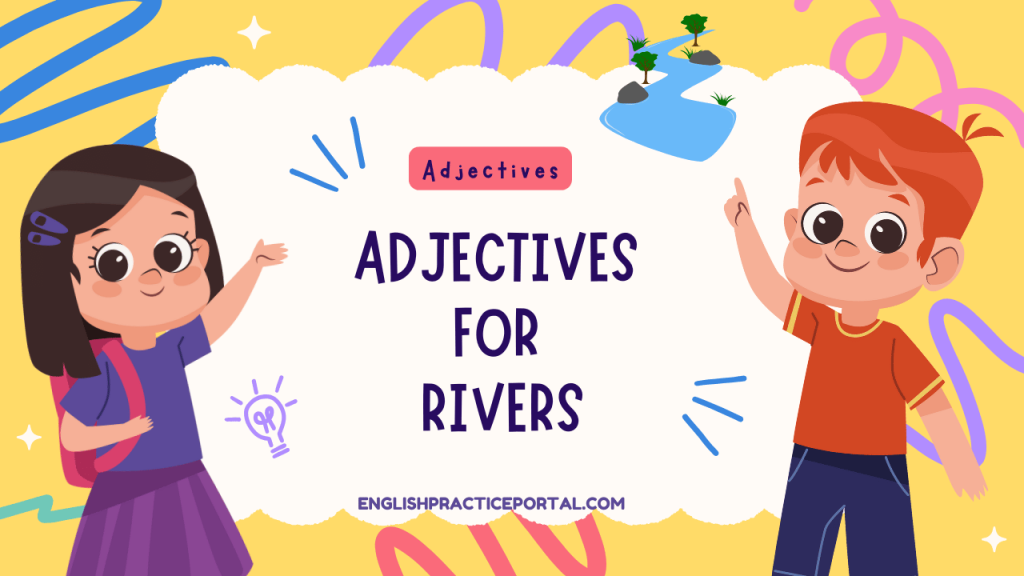 Adjectives for Rivers
