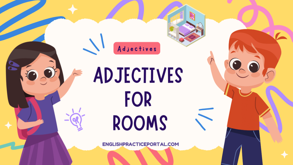 Adjectives for Rooms