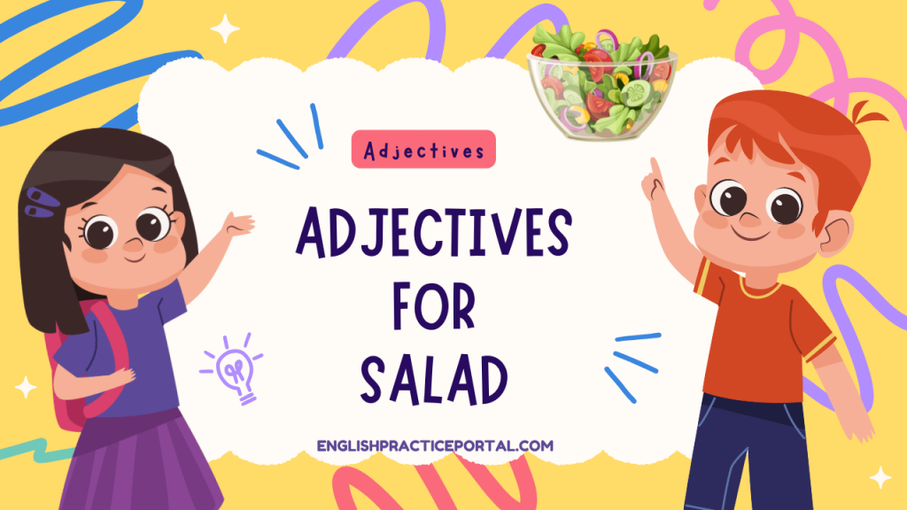 Adjectives for Salad