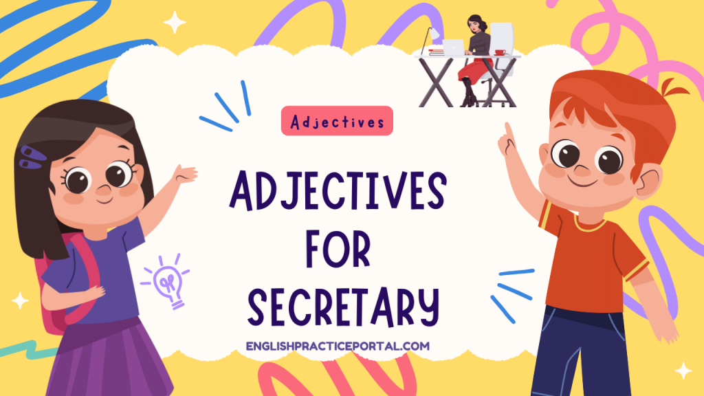 Adjectives for Secretary